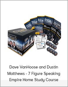 Dave VanHoose and Dustin Matthews - 7 Figure Speaking Empire Home Study Course