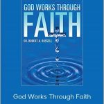 David Neagle - God Works Through Faith