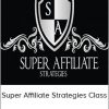 Derek Pierce - Super Affiliate Strategies Class