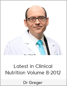 Dr Greger - Latest in Clinical Nutrition Volume 8-2012