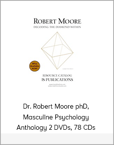 Dr. Robert Moore phD, Masculine Psychology Anthology 2 DVDs, 78 CDs