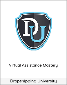 Dropshipping University- Virtual Assistance Mastery