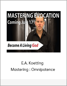 E.A. Koetting - Mastering Evocation: Omnipotence