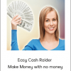 Easy Cash Raider - Make Money with no money