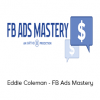 Eddie Coleman - FB Ads Mastery Check it out: Eddie Coleman - FB Ads Mastery