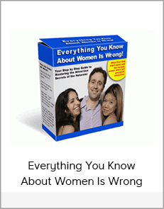 Everything You Know About Women Is Wrong