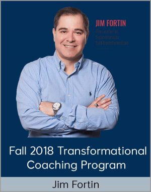 Jim Fortin - Fall 2018 Transformational Coaching Program