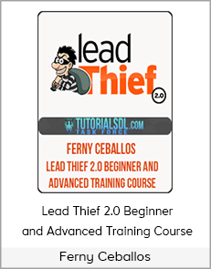 Ferny Ceballos - Lead Thief 2.0 Beginner and Advanced Training Course