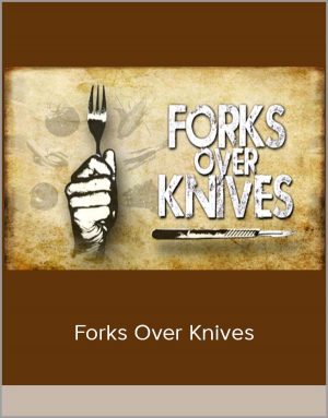 Forks Over Knives