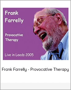 Frank Farrelly - Provocative Therapy