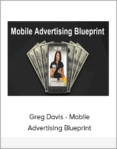 Greg Davis - Mobile Advertising Blueprint