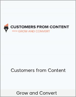 Grow and Convert - Customers from Content