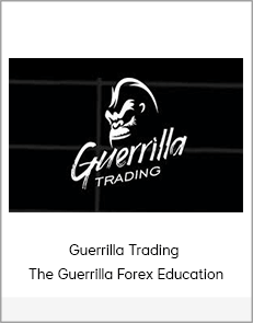 Guerrilla Trading - The Guerrilla Forex Education