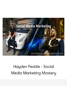 Hayden Peddle - Social Media Marketing Mastery