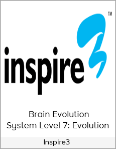 Inspire3 - Brain Evolution System  Level 7: Evolution