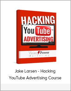 Jake Larsen - Hacking YouTube Advertising Course