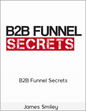 James Smiley - B2B Funnel Secrets