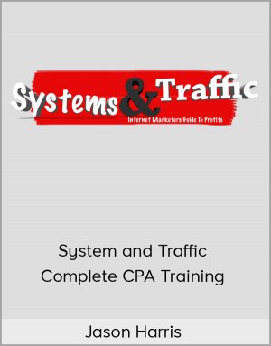 Jason Harris - System and Traffic - Complete CPA Training