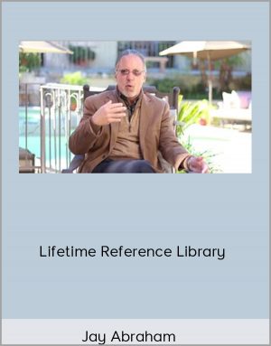 Jay Abraham - Lifetime Reference Library