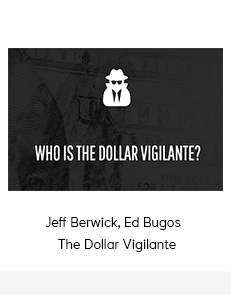 Jeff Berwick, Ed Bugos - The Dollar Vigilante