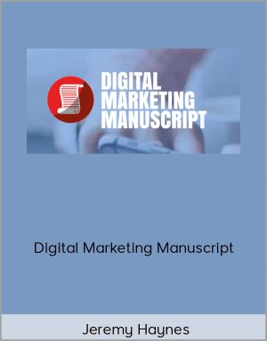 Jeremy Haynes - Digital Marketing Manuscript