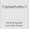 JetSet Profits - The 1K Per Day CPA Free Traffic Formula