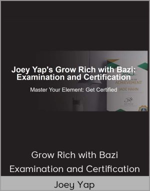 Joey Yap - Grow Rich With Bazi: Examination And Certification