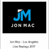 Jon Mac - Los Angeles Live Replays 2017