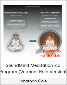 Jonathan Cole - SoundMind Meditation 2.0 Program (Vermont Rain Version)