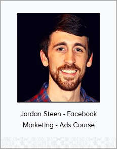 Jordan Steen - Facebook Marketing - Ads Course