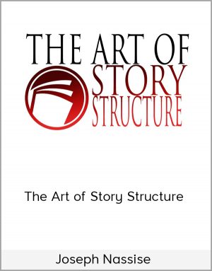 Joseph Nassise - The Art of Story Structure