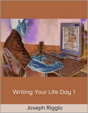 Joseph Riggio - Writing Your Life Day 1