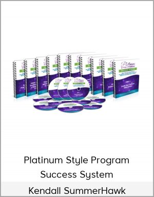 Kendall SummerHawk - Platinum Style Program Success System