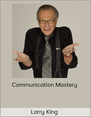 Larry King - Communication Mastery