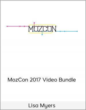 Lisa Myers - MozCon 2017 Video Bundle