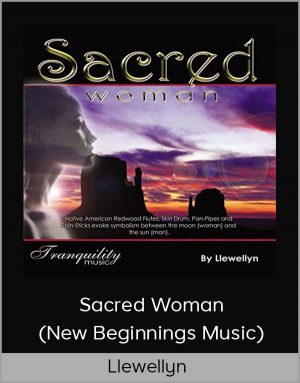 Llewellyn - Sacred Woman (New Beginnings Music)