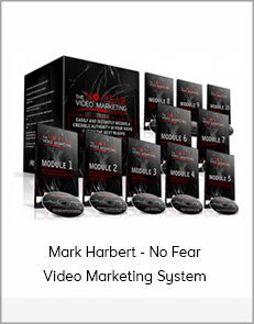 Mark Harbert - No Fear Video Marketing System