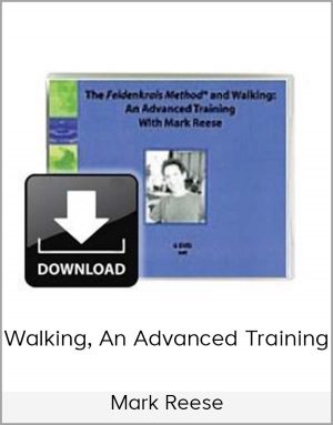 Mark Reese - Walking, An Advanced Training