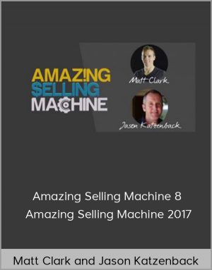 Matt Clark and Jason Katzenback - Amazing Selling Machine 8