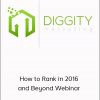 Matt Diggity - How to Rank in 2016 and Beyond Webinar