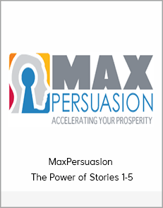 MaxPersuasion - The Power of Stories 1-5