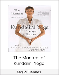 Maya Fiennes - The Mantras of Kundalini Yoga