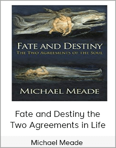 Michael Meade - Fate and Destiny the Two Agreements in Life