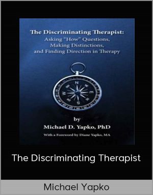 Michael Yapko - The Discriminating Therapist