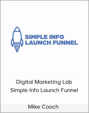 Mike Cooch - Digital Marketing Lab - Simple Info Launch Funnel