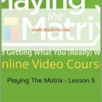 Mike Dooley - Playing The Matrix - Lesson 5