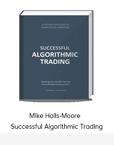 Mike Halls-Moore - Successful Algorithmic Trading