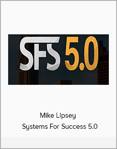 Mike Lipsey - Systems For Success 5.0