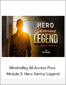 Mindvalley All Access Pass – Module 5: Hero Genius Legend