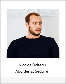 Nicolas Dolteau – Aborder Et Séduire 